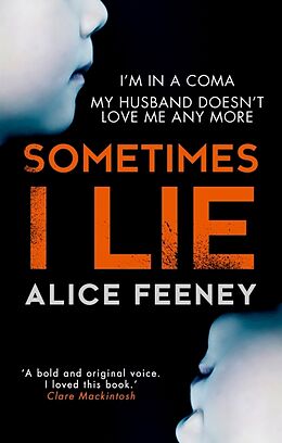 Kartonierter Einband Sometimes I Lie von Alice Feeney