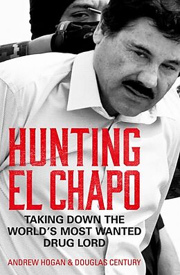 Poche format B Hunting El Chapo de Andrew Century, Douglas Hogan