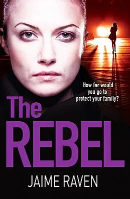 E-Book (epub) Rebel: The new crime thriller that will have you gripped in 2018 von Jaime Raven