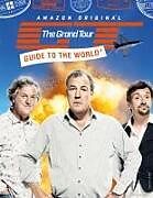 Fester Einband Grand Tour Guide to the World von Jeremy Clarkson, Richard Hammond, James May