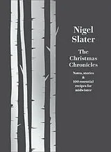 Fester Einband The Christmas Chronicles von Nigel Slater