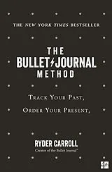 Kartonierter Einband The Bullet Journal Method von Ryder Carroll