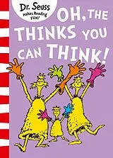 Kartonierter Einband Oh, The Thinks You Can Think! von Dr. Seuss