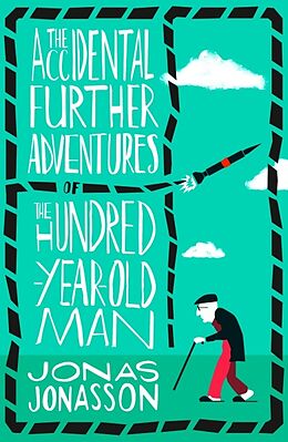 Couverture cartonnée The Accidental Further Adventures of the Hundred-Year-Old Man de Jonas Jonasson