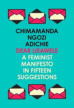 Couverture cartonnée Dear Ijeawele, or a Feminist Manifesto in Fifteen Suggestions de Chimamanda Ngozi Adichie