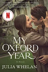 Kartonierter Einband (Kt) My Oxford Year von Julia Whelan