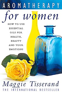 E-Book (epub) Aromatherapy for Women von Maggie Tisserand