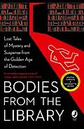 E-Book (epub) Bodies from the Library: Lost Tales of Mystery and Suspense by Agatha Christie and other Masters of the Golden Age von Agatha Christie, Georgette Heyer, A. A. Milne
