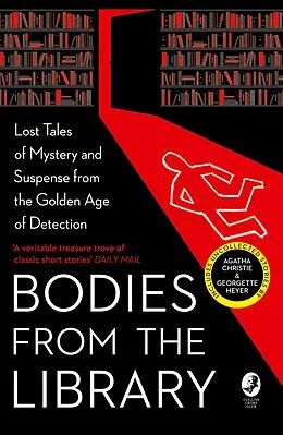 E-Book (epub) Bodies from the Library: Lost Tales of Mystery and Suspense by Agatha Christie and other Masters of the Golden Age von Agatha Christie, Georgette Heyer, A. A. Milne