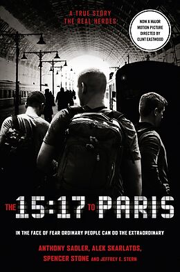 Couverture cartonnée The 15:17 to Paris de Sadler Anthony, Skarlatos Alek, Stone Spencer