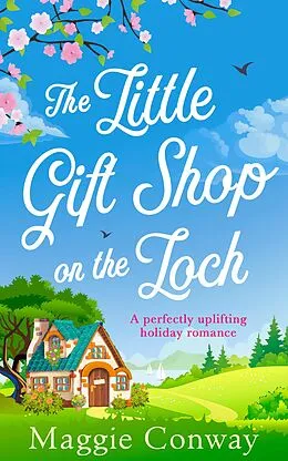 E-Book (epub) Little Gift Shop on the Loch von Maggie Conway