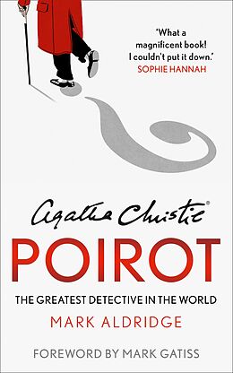 E-Book (epub) Agatha Christie's Poirot: The Greatest Detective in the World von Mark Aldridge