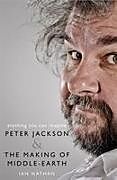 Fester Einband Anything You Can Imagine: Peter Jackson and the Making of Middle-Earth von Ian Nathan