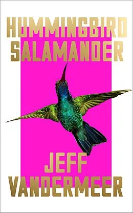 E-Book (epub) Hummingbird Salamander von Jeff VanderMeer
