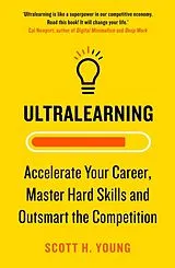 Kartonierter Einband Ultralearning von Scott H. Young