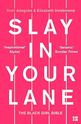 Couverture cartonnée Slay In Your Lane de Yomi Adegoke, Elizabeth Uviebinené