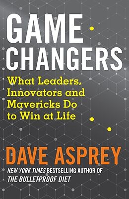 Livre Relié Game Changers de Dave Asprey
