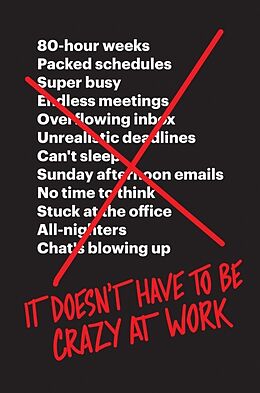 Couverture cartonnée It Doesn't Have to Be Crazy at Work de Jason Fried, David Heinemeier Hansson