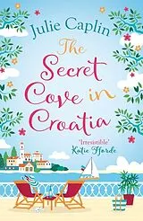 Kartonierter Einband The Secret Cove in Croatia von Julie Caplin