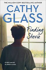 eBook (epub) Finding Stevie: A dark secret. A child in crisis. de Cathy Glass