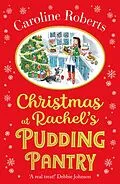 E-Book (epub) Christmas at Rachel's Pudding Pantry (Pudding Pantry, Book 2) von Caroline Roberts