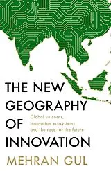 Kartonierter Einband The New Geography of Innovation von Mehran Gul