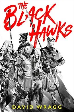 E-Book (epub) Black Hawks (Articles of Faith, Book 1) von David Wragg