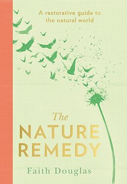 Livre Relié The Nature Remedy de Faith Douglas