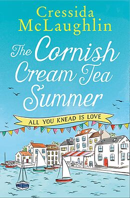 E-Book (epub) Cornish Cream Tea Summer: Part One - All You Knead is Love von Cressida McLaughlin