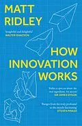 E-Book (epub) How Innovation Works von Matt Ridley