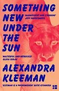 E-Book (epub) Something New Under the Sun von Alexandra Kleeman