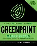 E-Book (epub) Greenprint: Plant-Based Diet, Best Body, Better World von Marco Borges