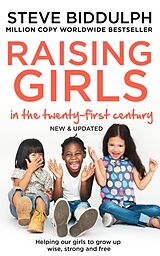 Couverture cartonnée Raising Girls in the 21st Century de Steve Biddulph