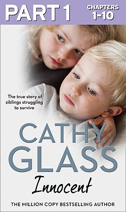 E-Book (epub) Innocent: Part 1 of 3: The True Story of Siblings Struggling to Survive von Cathy Glass