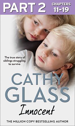 E-Book (epub) Innocent: Part 2 of 3: The True Story of Siblings Struggling to Survive von Cathy Glass