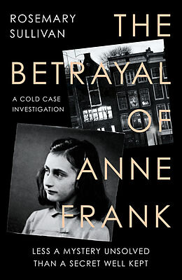 Couverture cartonnée The Betrayal of Anne Frank de Rosemary Sullivan