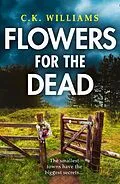 E-Book (epub) Flowers for the Dead von C. K. Williams