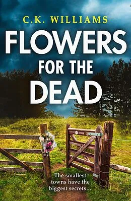 E-Book (epub) Flowers for the Dead von C. K. Williams