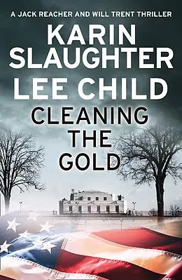 E-Book (epub) Cleaning the Gold von Karin Slaughter, Lee Child