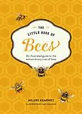 E-Book (epub) Little Book of Bees: An illustrated guide to the extraordinary lives of bees von Hilary Kearney