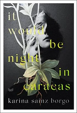 E-Book (epub) It Would Be Night in Caracas von Karina Sainz Borgo, Elizabeth Bryer