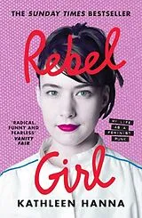 Kartonierter Einband Rebel Girl von Kathleen Hanna
