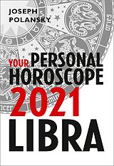 eBook (epub) Libra 2021: Your Personal Horoscope de Joseph Polansky