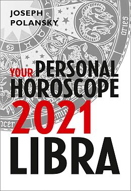 eBook (epub) Libra 2021: Your Personal Horoscope de Joseph Polansky