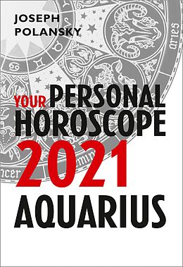 eBook (epub) Aquarius 2021: Your Personal Horoscope de Joseph Polansky