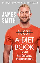 eBook (epub) Not a Diet Book: Take Control. Gain Confidence. Change Your Life. de James Smith
