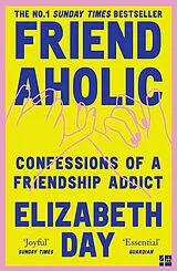 Kartonierter Einband Friendaholic von Elizabeth Day