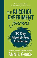 Couverture cartonnée The Alcohol Experiment Journal de Annie Grace