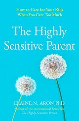 Couverture cartonnée The Highly Sensitive Parent de Aron Elaine N.