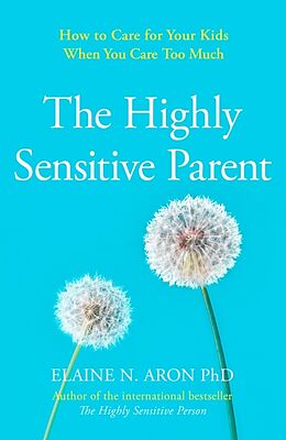 Couverture cartonnée The Highly Sensitive Parent de Aron Elaine N.